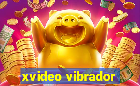 xvideo vibrador